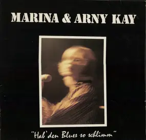 Marina Kay - Hab' Den Blues So Schlimm