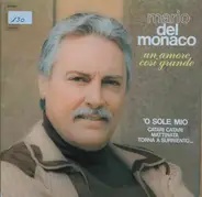 Mario del Monaco - Un Amore Così Grande