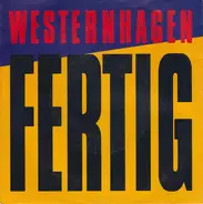 Westernhagen - Fertig