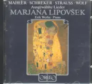 Marjana Lipovsek - Mahler, Schreker, Strauss, Wolf: Ausgewählte Lieder