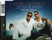 Mark Medlock / Dieter Bohlen - You Can Get It