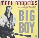 7inch Vinyl Single - Mark Andrews And The Gents - Big Boy