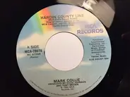 Mark Collie - Hardin County Line / Bound To Ramble
