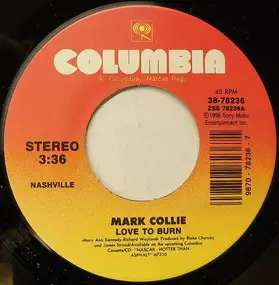 Mark Collie - Love To Burn / Oh King Richard