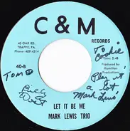 Mark Lewis Trio - Turn On Your Love Light