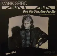 Mark Spiro - One For You, One For Me