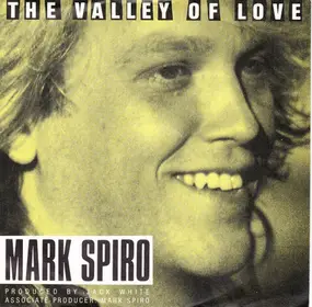 Mark Spiro - The Valley Of Love