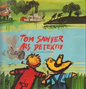 Mark Twain - Tom Sawyer Als Detektiv