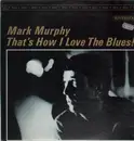 LP - Mark Murphy - That's How I Love The Blues - Japan