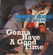 Marky Mark & The Funky Bunch - Gonna Have A Good Time