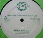 Marla Mar & The Good 'N' Plenty Cru - Here We Go