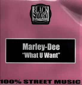 Marley-Dee - What U Want