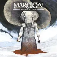 Maroon - When Worlds Collide