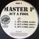 12'' - Master P - Act A Fool / Who Want Some