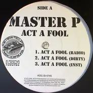 Master P - Act A Fool