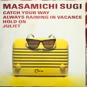 LP - Masamichi Sugi - Catch Your Way/Always Raining In Vacance/Hold On/Juliet