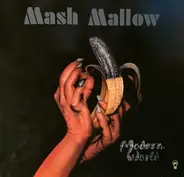 Mash Mallow - Modern World