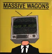 Massive Wagons - House Of Noise