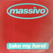 12inch Vinyl Single - Massivo - Take My Hand