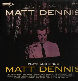 Matt Dennis - Plays And Sings Matt Denis