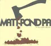 CD - Matt Pond PA - If You Want Blood - Digipak