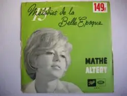 Mathé Altéry - 13 Mélodies De La Belle Epoque