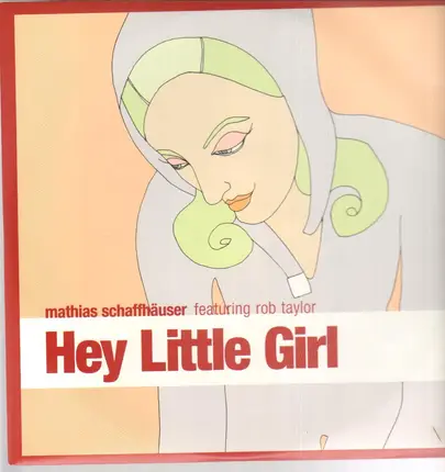 Mathias Schaffhäuser - Hey Little Girl