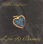 Mathias Schaffhäuser - Love & Business