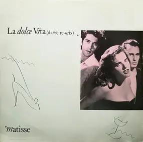 Matisse - La Dolce Vita