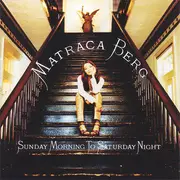 CD - Matraca Berg - Sunday Morning To Saturday Night