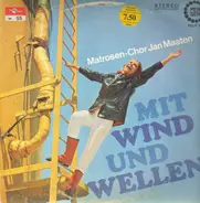 Matrosen-Chor Jan Maaten - Mit Wind Und Wellen