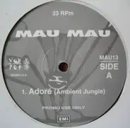 Mau Mau - Adoré