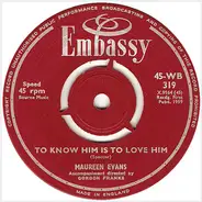Maureen Evans - Kiss Me Honey, Honey Kiss Me / To Know Him Is To Love Him