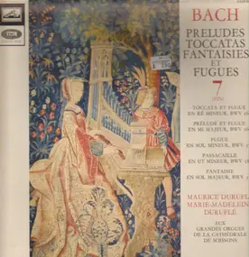Maurice - Bach: Préludes Toccatas Fantaisies Et Fugues 7
