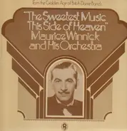 Maurice Winnick and his Orchestra - The Sweetest Music This Side Of Heaven