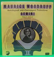 Maurice Woodruff - Gemini: May 21 - June 20