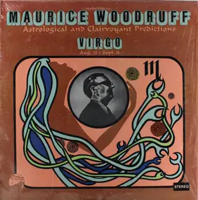 Maurice Woodruff - Virgo: Aug. 22 - Sept. 21