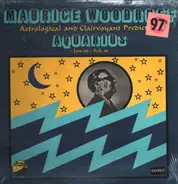 Maurice Woodruff - Aquarius: Jan. 20 - Feb. 18