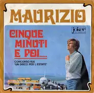 Maurizio Arcieri - Cinque Minuti E Poi...