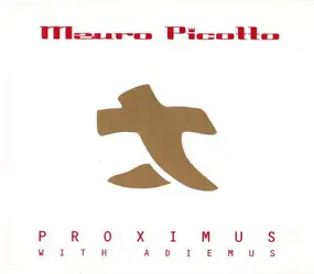 Mauro Picotto - Proximus With Adiemus