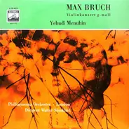 Max Bruch / Yehudi Menuhin, Philh. Orch., Süsskind - Violinkonzert G-moll