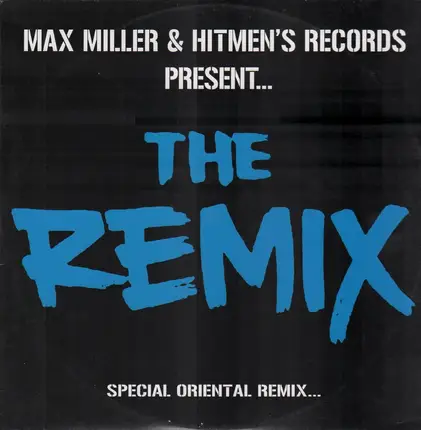 Max Miller & Hitmen's Records - The Remix - Special Oriental Remix...