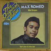 7inch Vinyl Single - Max Romeo - Wet Dream / She's But A Little Girl