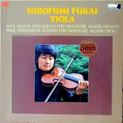 LP - Reger /  Hindemith / Hirofumi Fukai - Drei Suiten Op. 131 D / Sonate Op. 25,1 Für Bratsche Allein