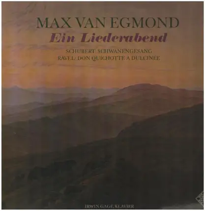 Max van Egmond , Irwin Gage - Franz Schubert / Maurice Ravel - Ein Liederabend