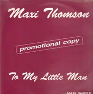 Maxi Thomson - To My Little Man