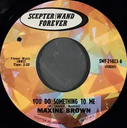 Maxine Brown - All In My Mind / You Do Something To Me