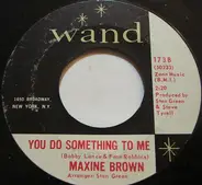 Maxine Brown - It's Gonna Be Alright / You Do Something To Me