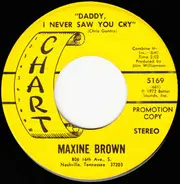 Maxine Brown - Take It Out In Trade / Daddy, I Never Saw You Cry