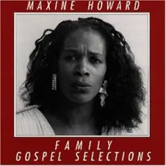 Maxine Howard - Family Gospel Selections